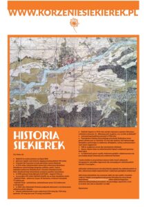 Plakat informacyjny prezentujący projekt Korzenie Siekierek w aspekcie historii Siekierek. Na pomarańczowym tle jest tekst opisujący po krótce dzieje terenów siekierkowskich. Ilustruje go duże zdjęcie pierwszej mapy Siekierek z 1815 roku.
